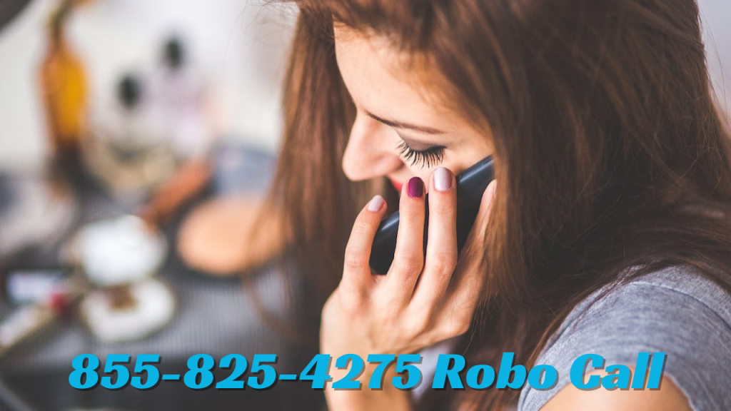 855-825-4275 Robo Call