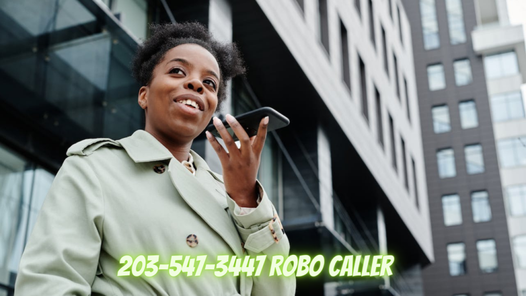 203-547-3447 Robo Caller