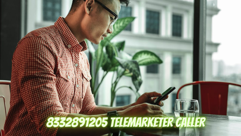 8332891205 Telemarketer Caller